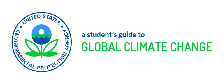 A student's guide to Global Climate Change - epa.gov