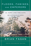 Floods, Famines, and Emporers: El Ni&ntilde;o and the Fate of Civilizations