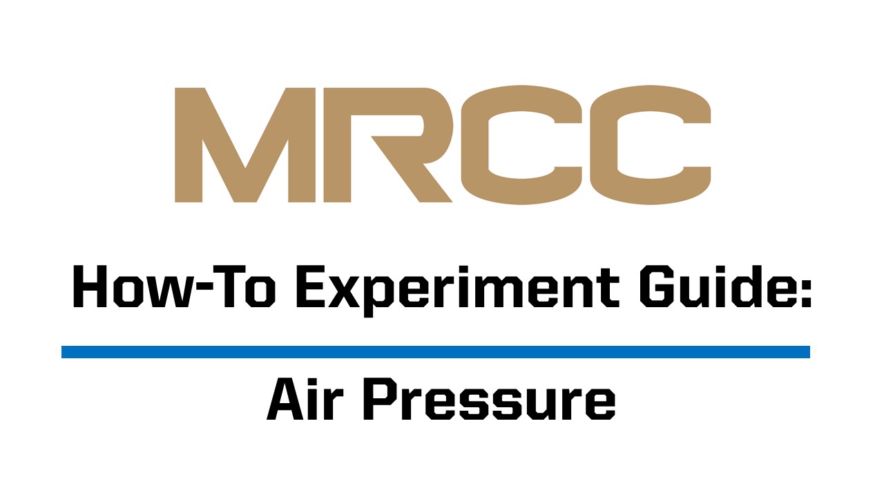 MRCC How-To Experiment Guides: Air Pressure