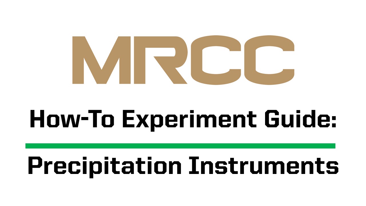 MRCC How-To Experiment Guides: Precipitation Instruments