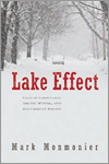 Lake Effect: Tales of Large Lakes, Arctic Winds, and Recurrent Snows